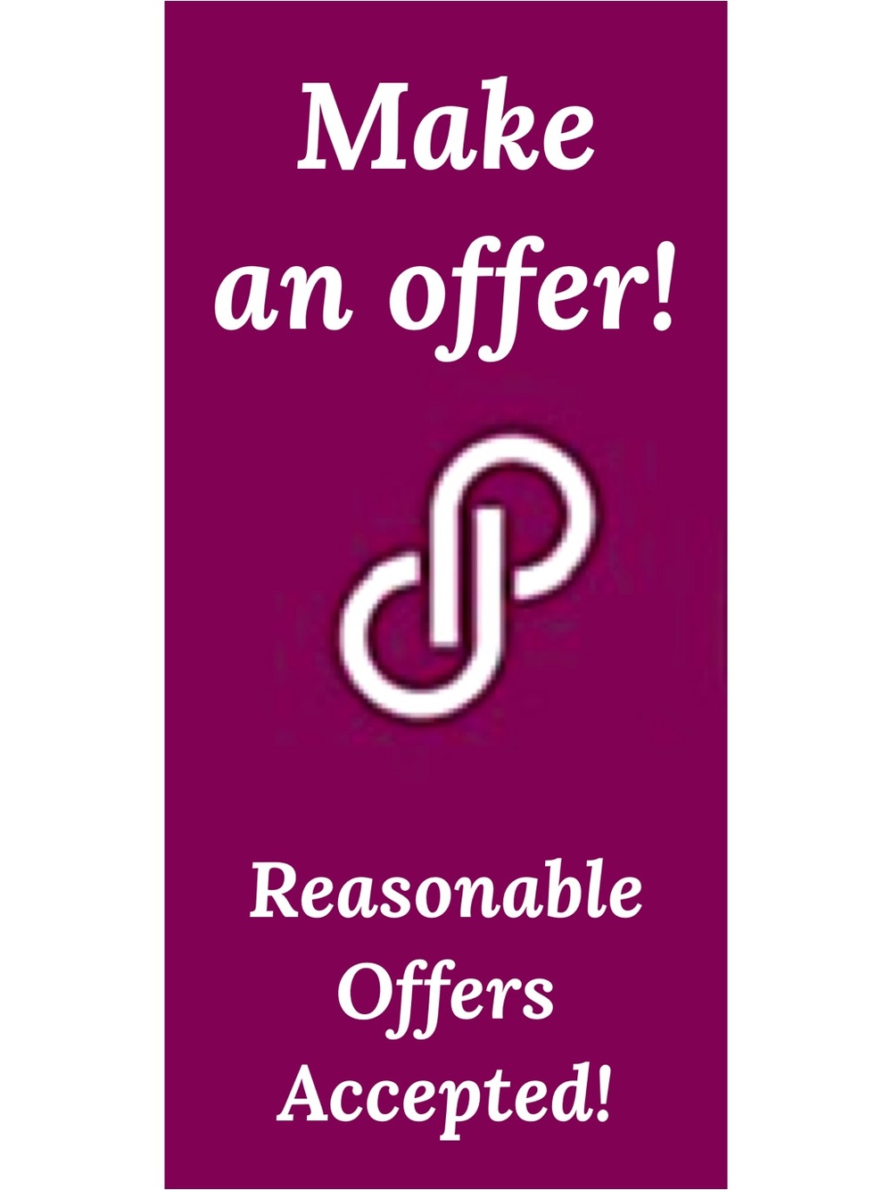 Reasonable Offers Accepted!